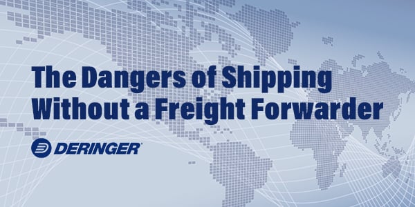 The Dangers of Shipping Without a Freight Forwarder