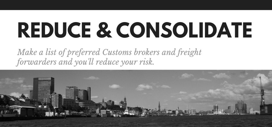 Reduce Consolidate Brokers and Forwarders